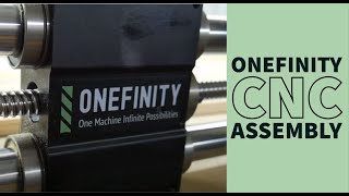 Official Onefinity CNC Assembly (Applies to Machinist, Woodworker, and Journeyman Variants)
