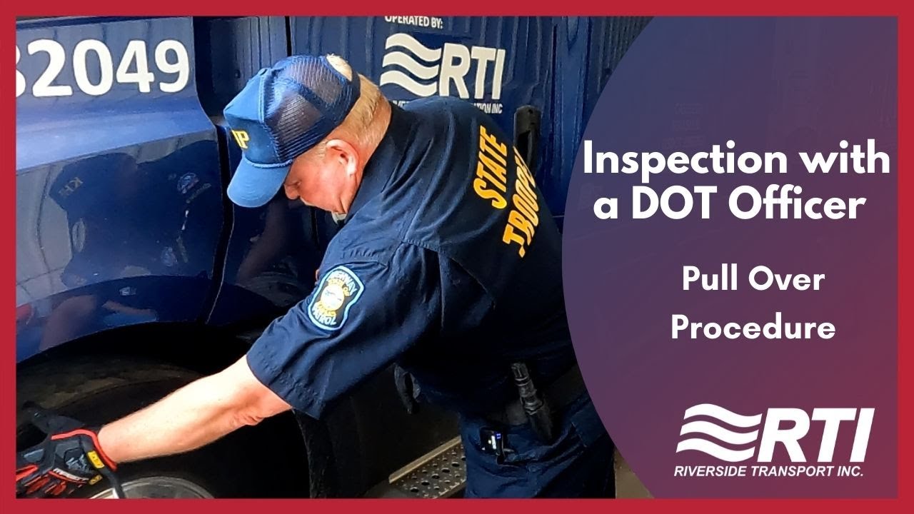 Safety Inspection with a DOT Officer - Pull Over Procedure