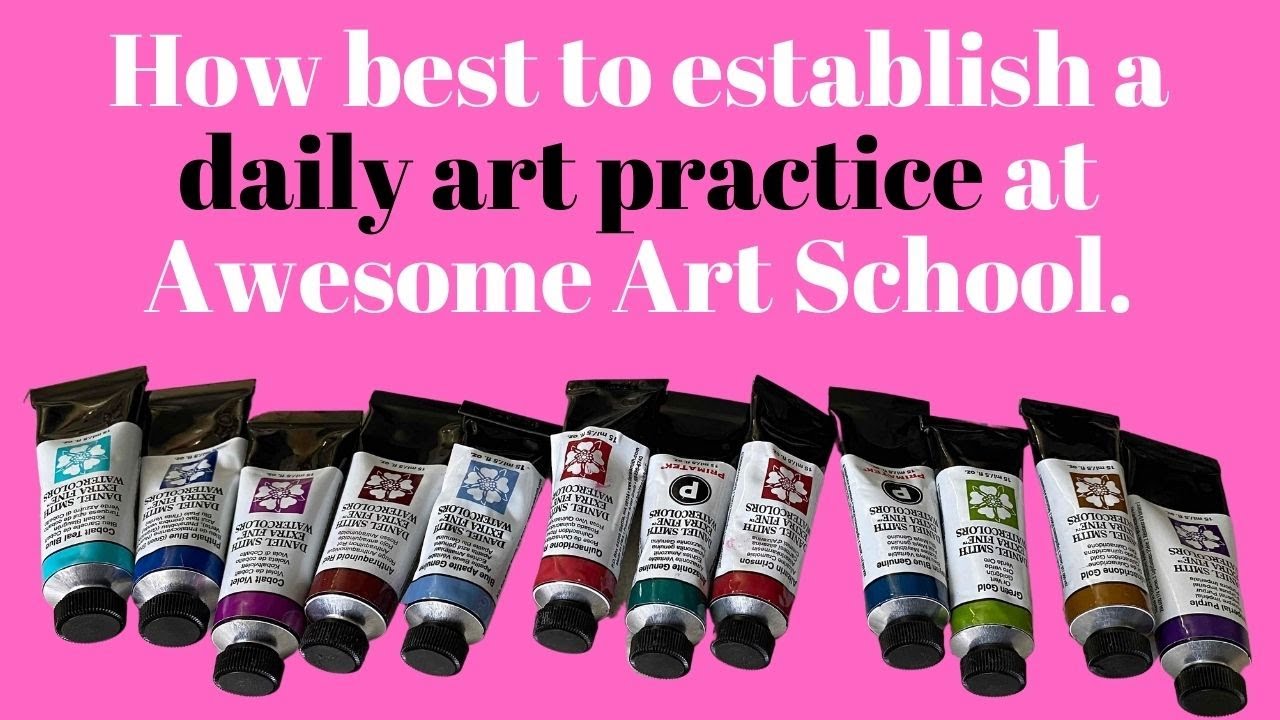 How to Establish a Daily Practice with Awesome Art School YouTube