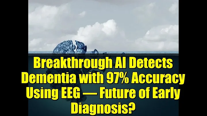 Breakthrough AI Detects Dementia with 97% Accuracy Using EEG – Future of Early Diagnosis?