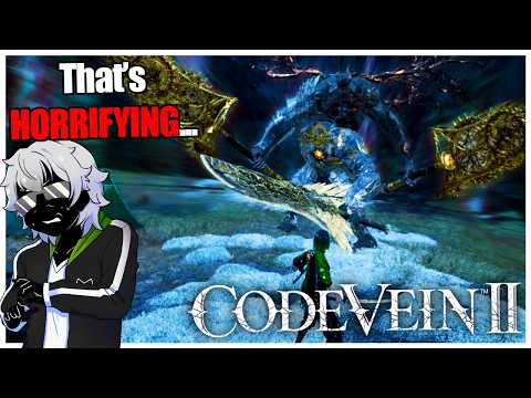 Code Vein II Bosses are MENACING....