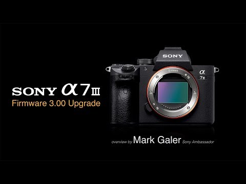 Sony A7M3 and A7RM3 Firmware Update Version 3