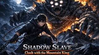 Shadow Slave | Clash with the Mountain King — When There Are No Odds