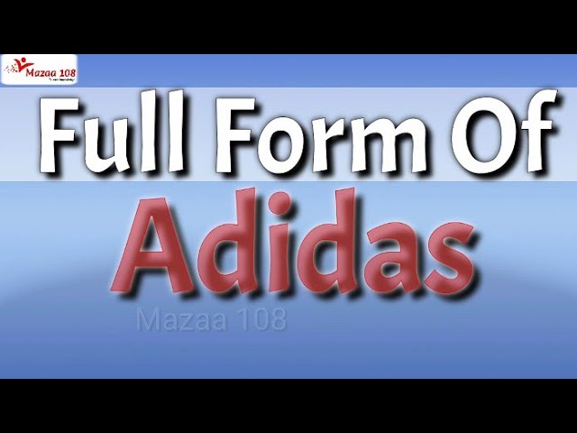 Full Form Of Adidas | Adidas Full Form | Full Form Adidas | Adidas Means |  Adidas Stands For |Adidas - Youtube