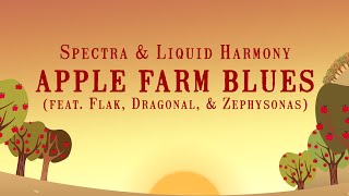 Spectra & Liquid Harmony - Apple Farm Blues (feat. Flak, Dragonal, & Zephysonas) | LDB: Beats Me 2