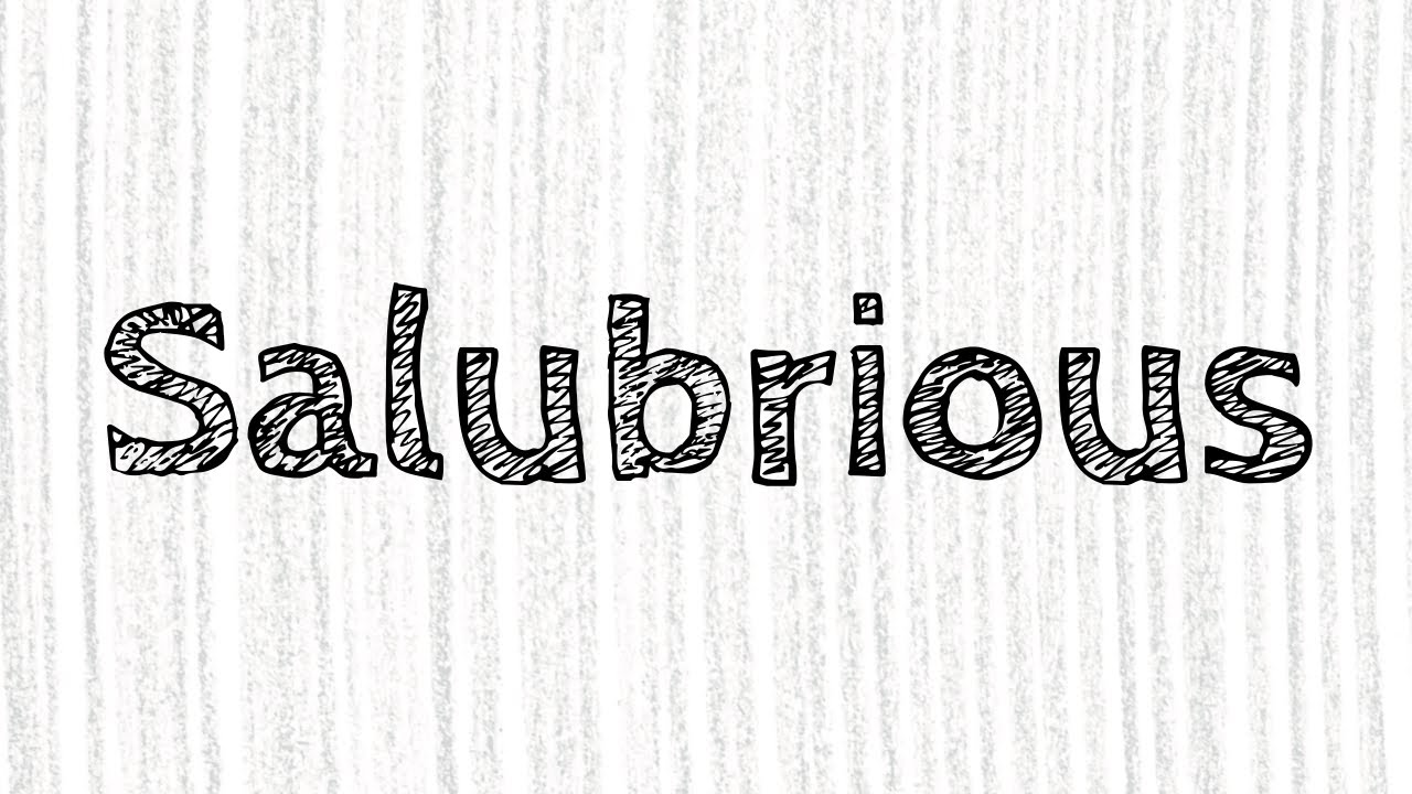 SALUBRIOUS How to Pronounce Meaning Mnemonic Device YouTube