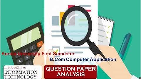 Kerala University First Semester B.Com  Introduction to IT 2021 November Question Paper Analysis