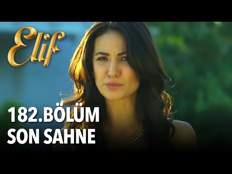 Elif 182.Bölüm - Son Sahne