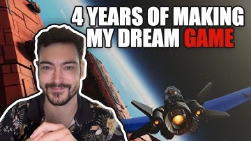I Spent 4 years Making My Dream Game