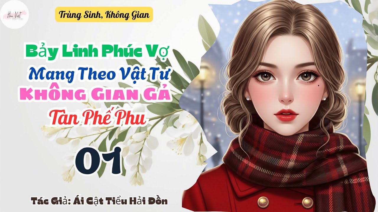 Tập 1: Bảy Linh Phúc Vợ: Mang Theo Vật Tư Không Gian Gả Tàn Phế Phu