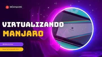 Cómo crear una máquina virtual con Linux Manjaro en VirtualBox | Guía para novatos
