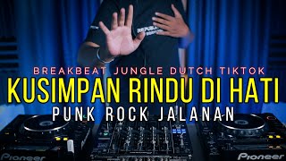 DJ KUSIMPAN RINDU DIHATI PUNK ROCK JALANAN RyanInside Remix Req. Iimam28 & Echa Chicha27