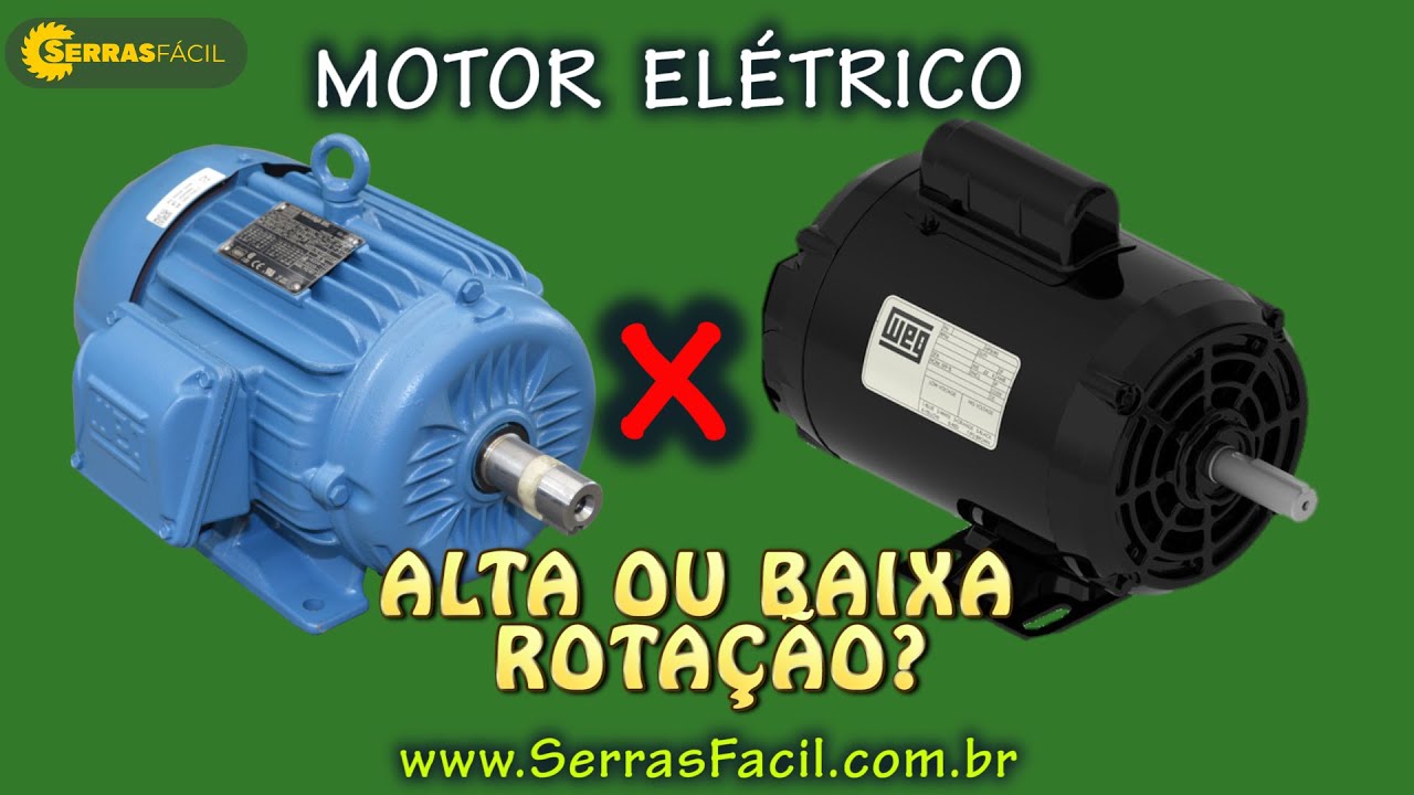 Motor Elétrico, Alta Rotação ou Baixa Rotação?