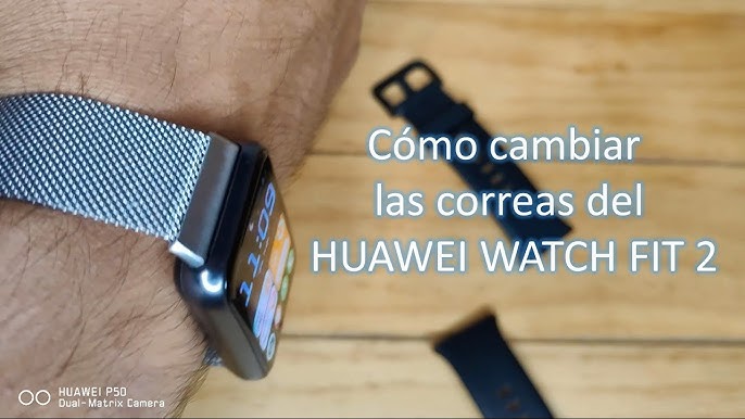 Cambio de Correa Huawei Watch Fit 2 