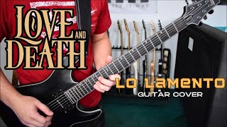 Love And Death - Lo Lamento (Guitar Cover)