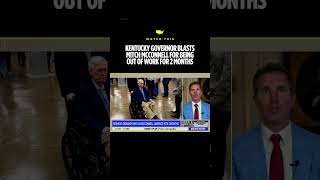Kentucky Governor blasts Mitch McConnell for being out of work for 2 months