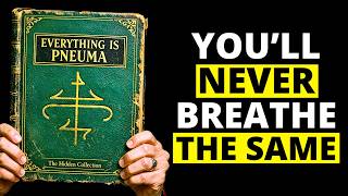 Everything Is PNEUMA - Once You Breathe Like This, The Universe OBEYS Your Every Command