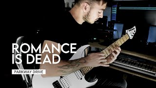 Parkway Drive  Romance Is Dead guitar Cover