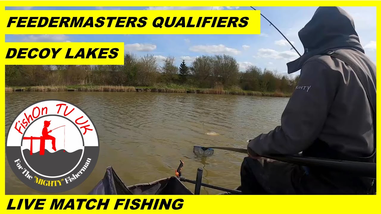 LIVE MATCH FISHING FEEDERMASTERS QUALIFIER DECOY LAKES YEW POND
