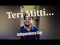 Teri mitti  happy 74th independence day by chirag  hope you like