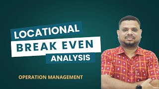LOCATIONAL BREAK EVEN ANALYSIS I LOCATION MODEL