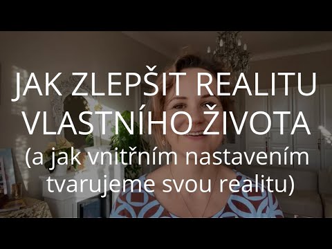 Video: Jak Přijmout Realitu