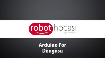 Arduino Dersleri #16 - For Döngüsü