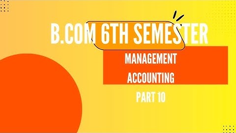 B.com 6th semester Principles of management accounting Chapter-5 5 and 10 marks #kud