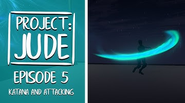 Project: Jude - Indie Game Devlog - Episode: 5 - KATANA!