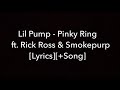 Lil Pump Pinky Ring Ft Rick Ross Smokepurpp Lyrics mp3