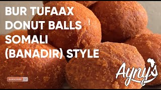 Bur Tufaax Sweet Donut Balls Banadir Style