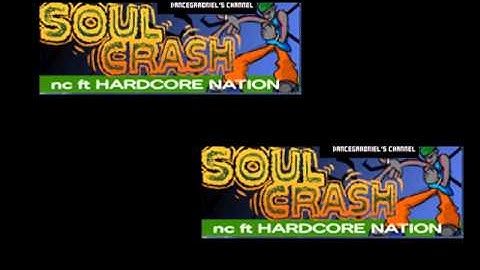 Soul Crash - nc ft HARDCORE NATION