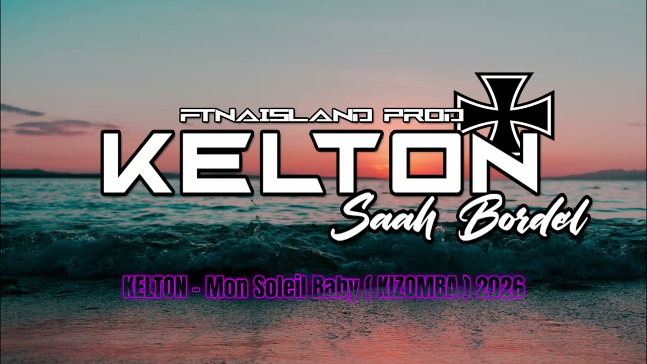 KELTON - Mon Soleil ( KIZOMBA 2026 )
