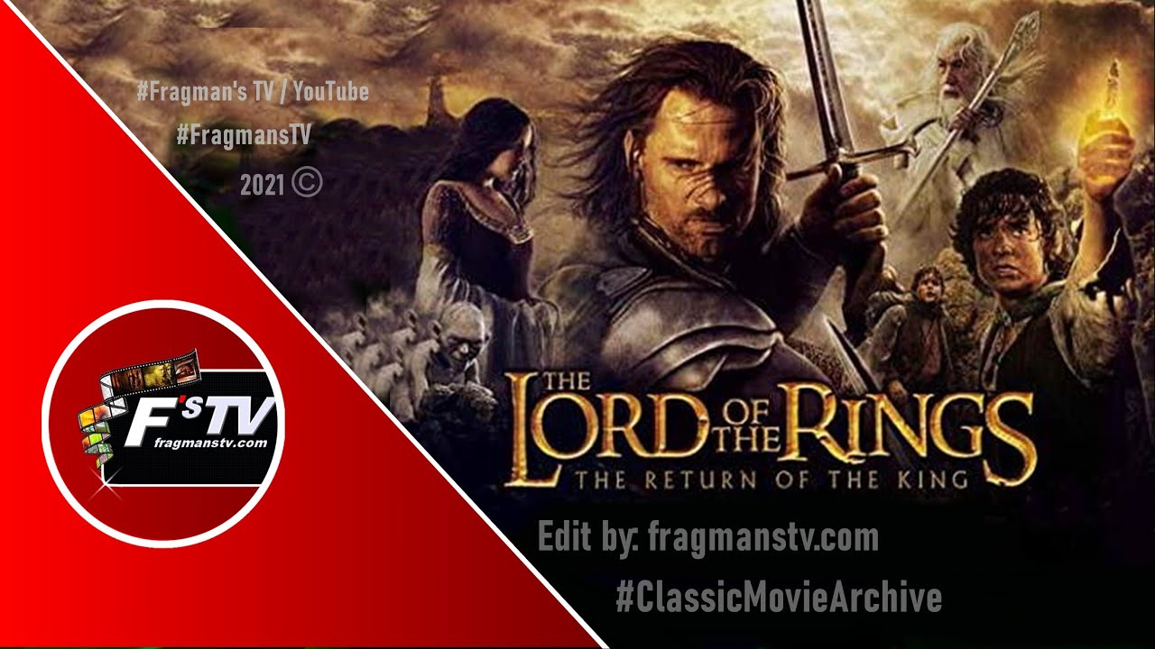 Yüzüklerin Efendisi: Kralın Dönüşü (The Lord of the Rings: The Return of the King) 1080p