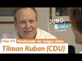 Vorsitzender der Jungen Union, Tilman Kuban (CDU) - Jung & Naiv: Folge 452