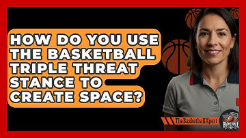 How Do You Use The Basketball Triple Threat Stance To Create Space? - The Basketball Xpert