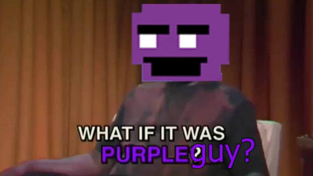 What If It Was Purple Guy?