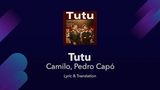 Camilo, Pedro Capó - Tutu Lyric English and Spanish - English Lyrics Translation / Meaning / Lyrics