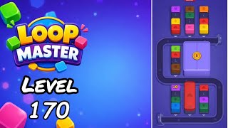 Loop Master Level 170 Walkthrough