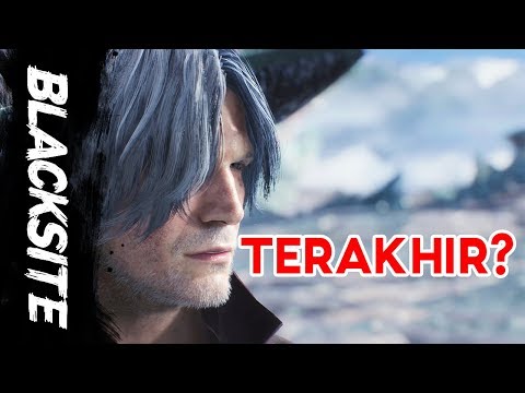 Devil May Cry 5 Jadi Penutup Serinya? - Gamebrott Blacksite #4