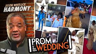 Have Over-the-Top Proms Replaced Weddings for Black Americans? | Jason Whitlock Harmony