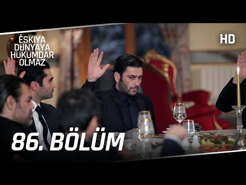 Eşkıya Dünyaya Hükümdar Olmaz 86. Bölüm | HD İZLE