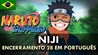 NARUTO SHIPPUDEN - Encerramento 28 em Português (Niji) || MigMusic