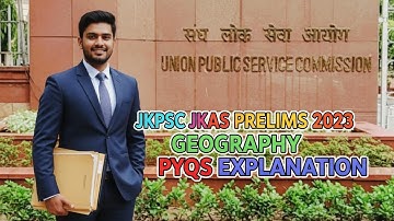 Geography PYQS JKPSC jkas prelims 2023, Fully solved and explained prelims paper