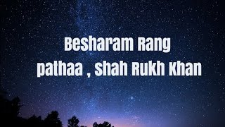 Besharam Rang Lyrics In English Pathaan.