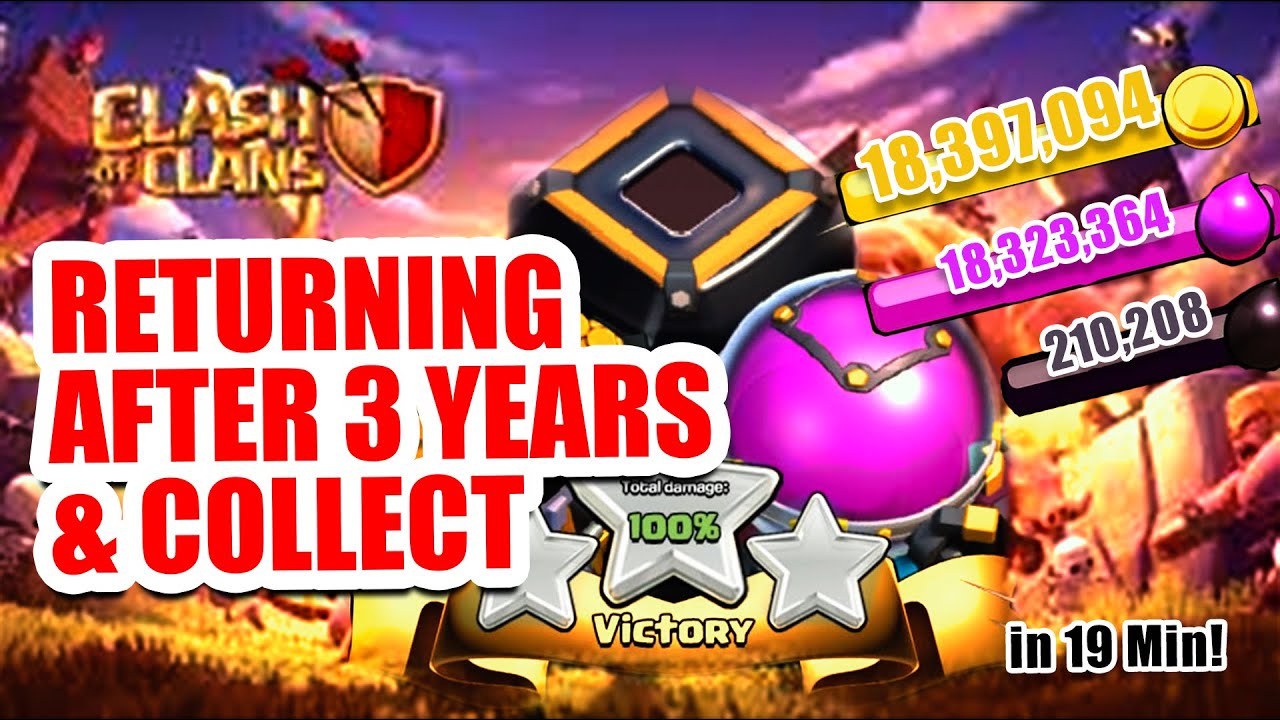 Returning to Clash of Clans After 3 Years & Collecting 37M+ Loot in 19 ...