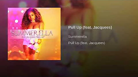 Summerella Ft Jacquees - Pull Up