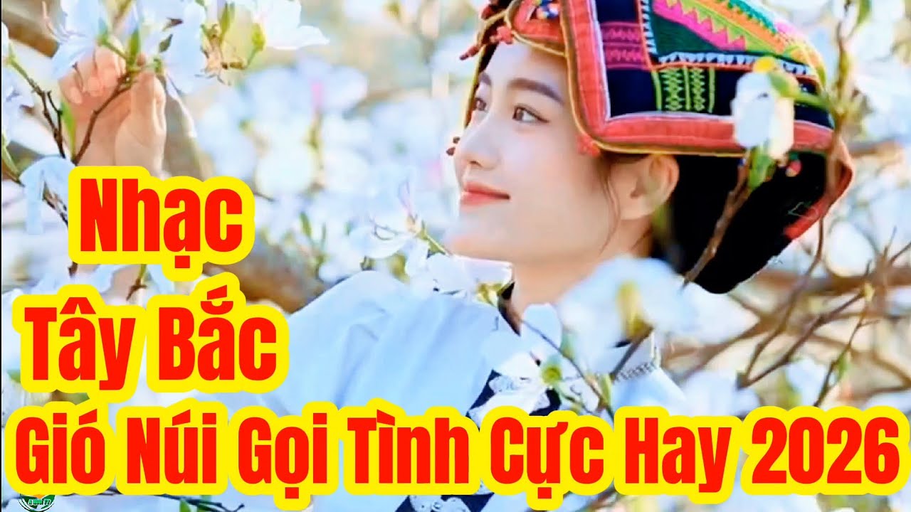Nhạc Yêu Xòe Hoa Nhạc Tây Bắc Mới Nhất Việt Nam nhac DJ Mừng 30 4 Gái Xinh Vùng Cao 2026