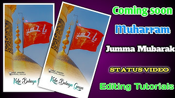 Muharram Status video editing tutorials Jumma Mubarak status sking012023