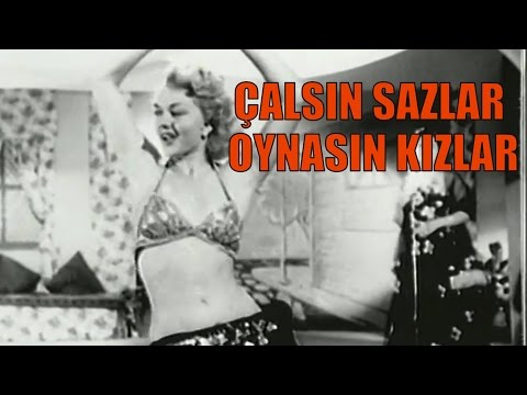 Çalsın Sazlar Oynasın Kızlar - Türk Filmi